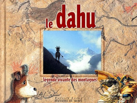 Le dahu : Légende vivante des montagnes, tome 1