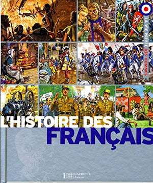 L'histoire des français: l'aventure d'une nation