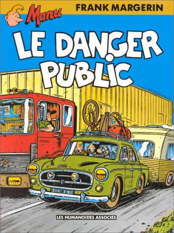 Manu, tome 3 : Le danger public