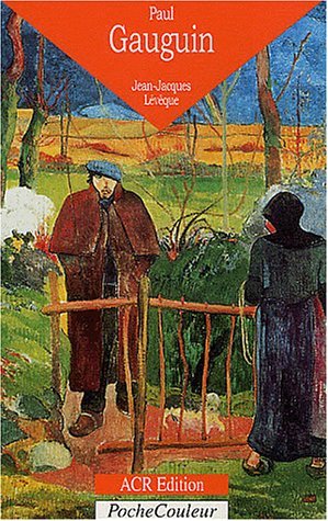 Paul Gauguin, l'oeil sauvage