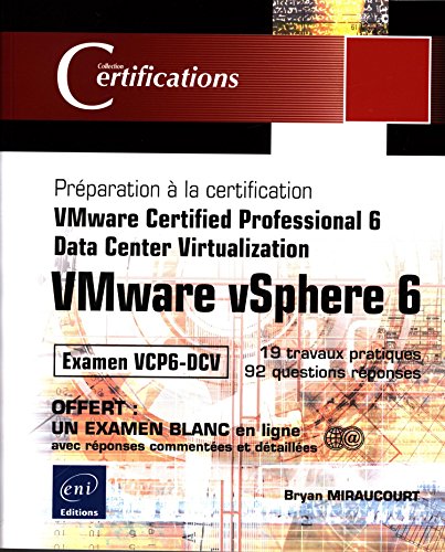 VMware vSphere 6 - Préparation à la certification VMware Certified Professional 6 - Data Center Virtualization - Examen VCP6-DCV