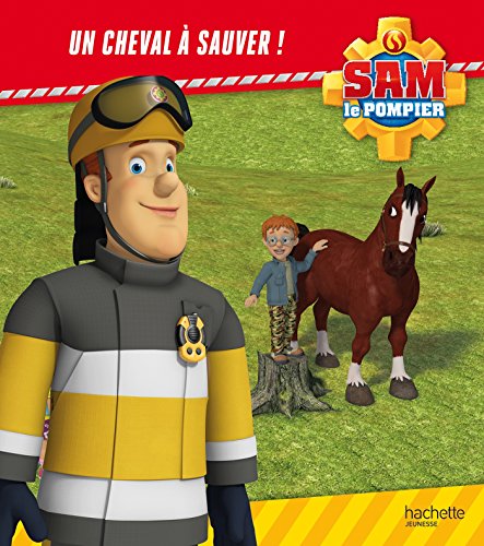 Sam le pompier - Un cheval à sauver
