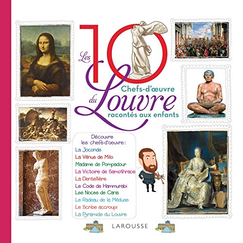 Les 10 chefs d'oeuvre du Louvre racontés aux enfants