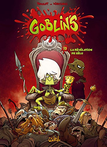 Goblin's T10: La Révélation de l'élu
