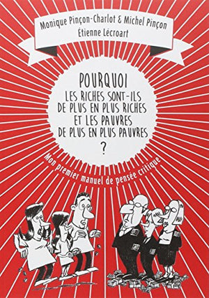 Pourquoi les riches sont-ils de plus en plus riches et les pauvres de plus en plus pauvres ?