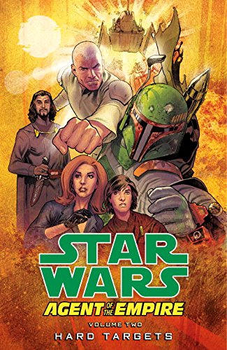 Star Wars: Agent of the Empire Volume 2 - Hard Targets