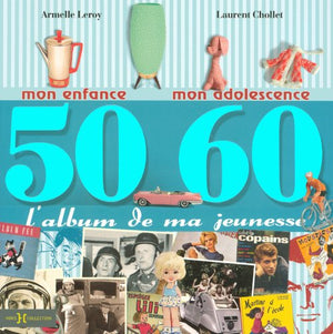 L'album de ma jeunesse 50-60