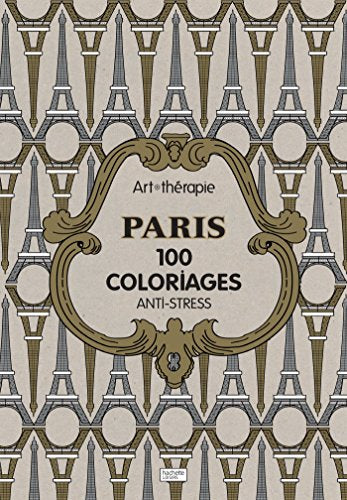 Paris: 100 coloriages anti-stress