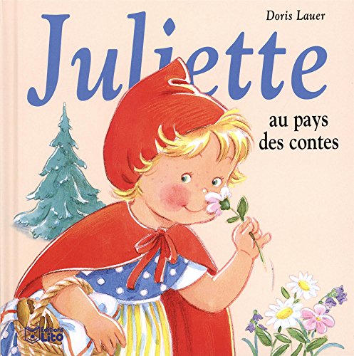 Juliette au pays des contes - Dès 3 ans