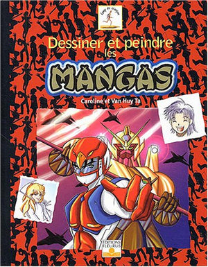 Dessiner et peindre les mangas