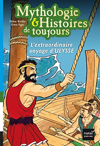 Mythologie et histoires de toujours - L'extraordinaire voyage d'Ulysse dès 9 ans