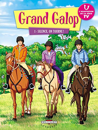 Grand Galop T01: Silence, on tourne !