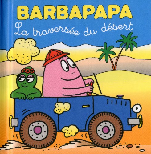 Les petites histoires de Barbapapa - La traversée du désert