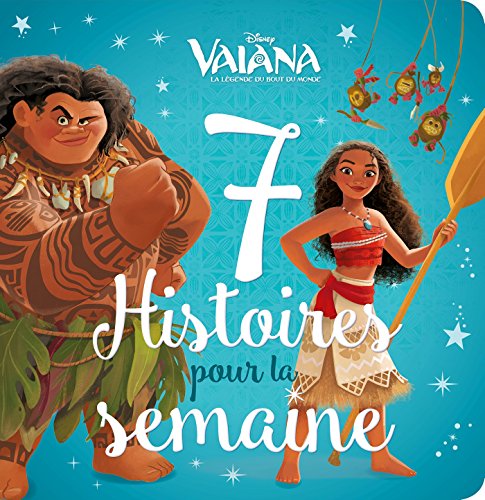 VAIANA - 7 Histoires pour la semaine - Disney Princesses