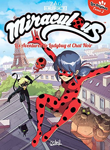 Miraculous Les Aventures de Ladybug et Chat Noir T02: Les Origines 2/2