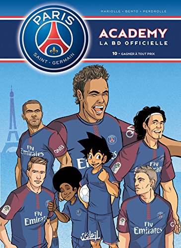 Paris Saint-Germain Academy T10: Gagner à tout prix