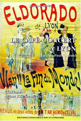 Le café-concert à Lyon: XIXe-début XXe siècle