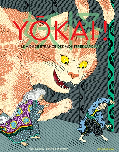 Yôkai !: Le monde étrange des monstres japonais