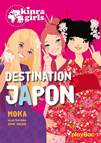 Kinra Girls - Destination Japon - tome 5
