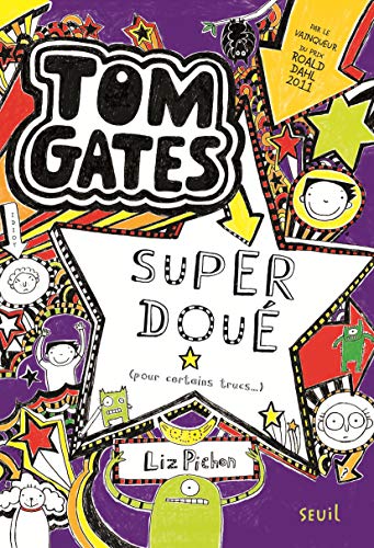Tom Gates - Tome 5 - Super doué (pour certains trucs ): Tom Gates, tome 5