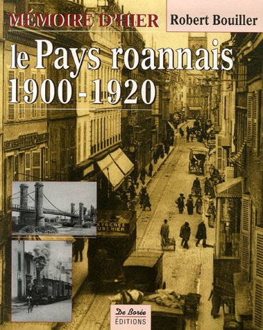 Le Pays roannais 1900-1920