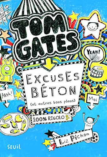 Tom Gates - Tome 2 - Excuses béton (et autres bons plans): Tom Gates, tome 2
