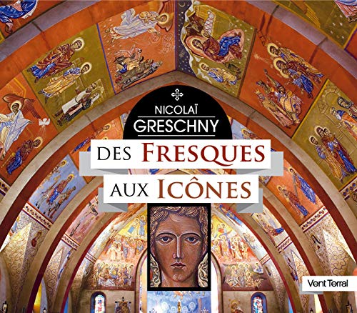 Nicolaï Greschny: Des fresques aux icônes