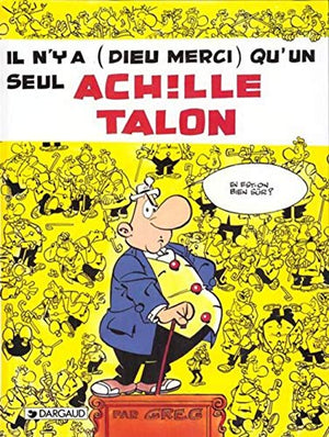 Il n'y a (Dieu merci) qu'un seul Achille Talon