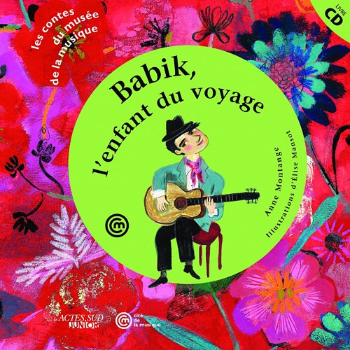 Babik, l'enfant du voyage (un conte découvrir la guitare manouche) +CD