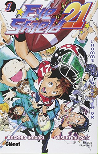 Eyeshield 21 - Tome 01: L'homme aux jambes en or