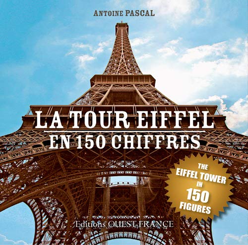 La Tour Eiffel en 150 chiffres
