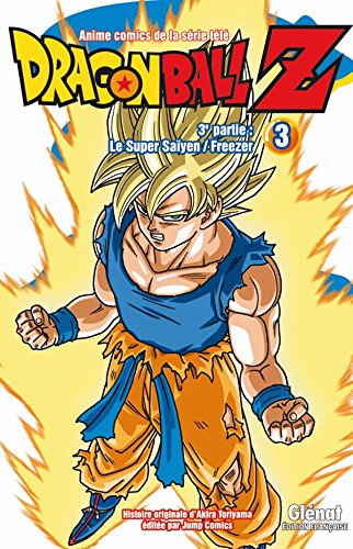 Dragon Ball Z - 3e partie - Tome 03: Le Super Saïyen/Freezer
