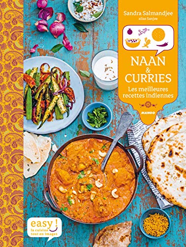 Naan & Curries: Les meilleures recettes indiennes