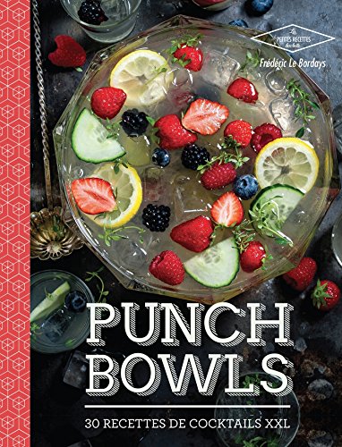 Punch Bowls: 30 cocktails à partager