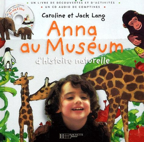 Anna au muséum, tome 1 : Anna a trois ans : elle découvre le langage