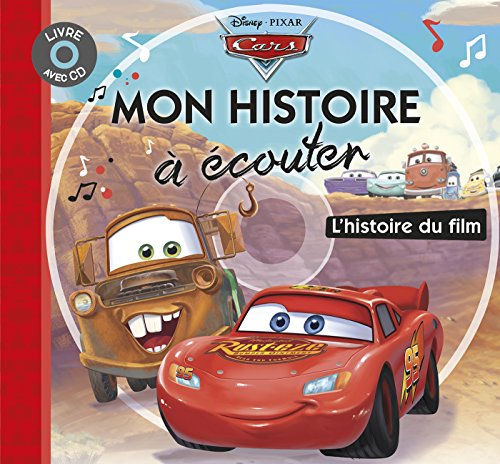 CARS - Mon Histoire à Écouter - L'histoire du film - Livre CD - Disney Pixar