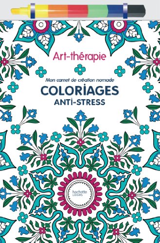 Art-thérapie : Mon carnet de création nomade: Coloriages anti-stress