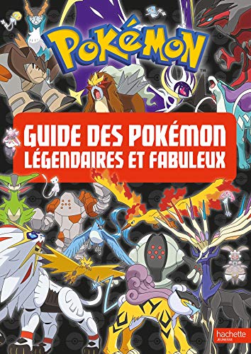 Pokemon - Le guide des Pokémon légendaires et fabuleux