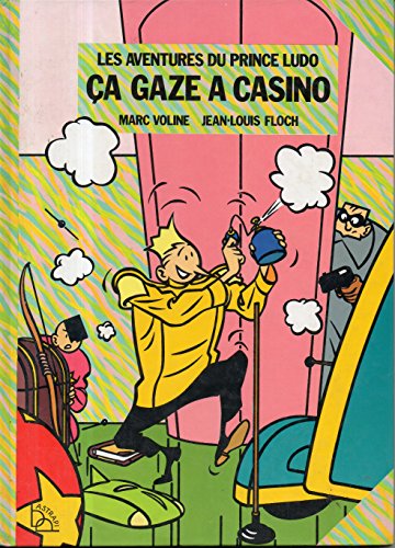 Ça gaze à Casino (Les Aventures du prince Ludo)