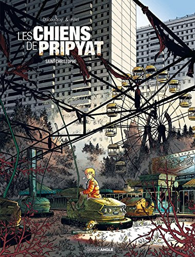 Les Chiens de Pripyat - vol. 01/2: Saint-Christophe
