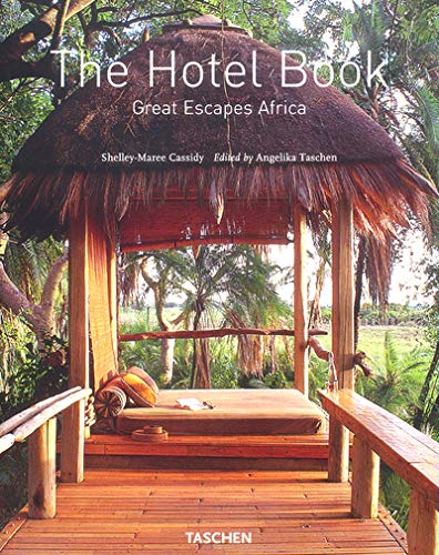 THE HOTEL BOOK. GREAT ESCAPES AFRICA-TRILINGUE