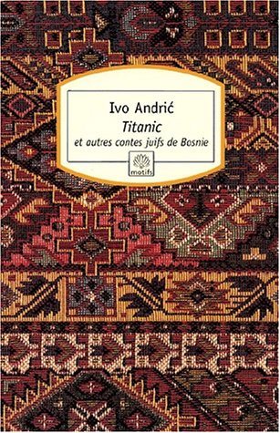 Titanic et autres contes juifs de Bosnie