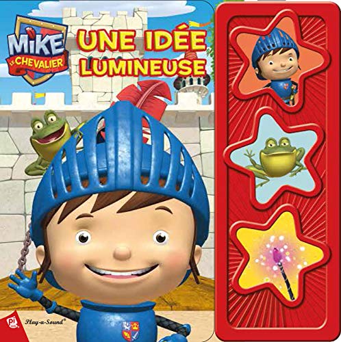MIKE LE CHEVALIER - UNE IDEE LUMINEUSE