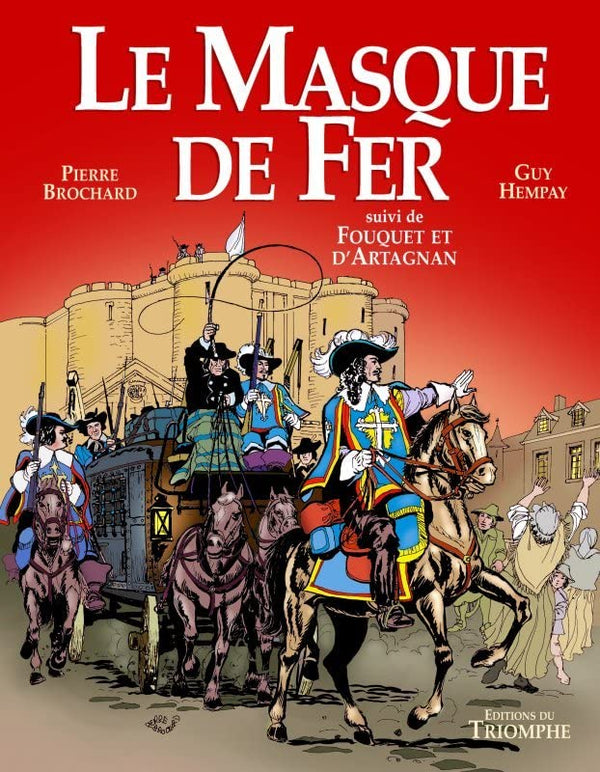 Le Masque de Fer suivi de Fouquet et d'Artagnan
