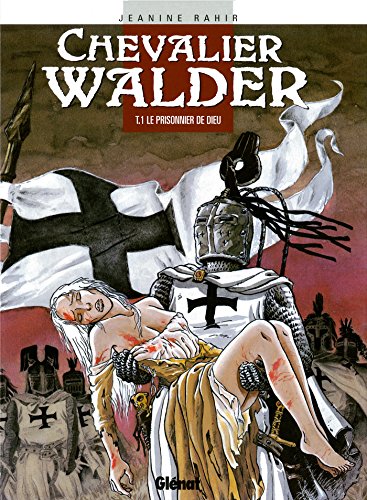 Chevalier Walder, tome 1, Le prisonnier de Dieu