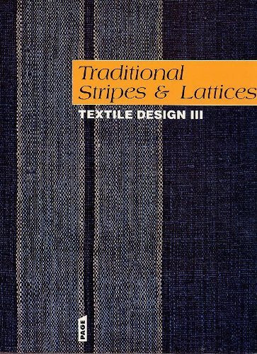TEXTILE DESIGN. Volume 3, Traditional Stripes & Lattices, Edition trilingue français-anglais-allemand