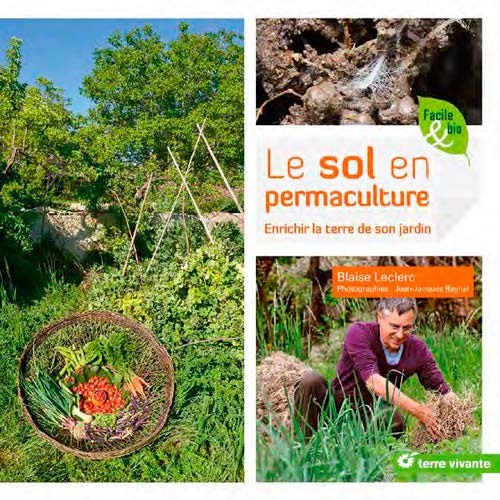 Le sol en permaculture: Enrichir la terre de son jardin