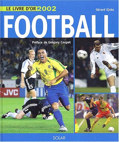 Le Livre d'or du Football 2002