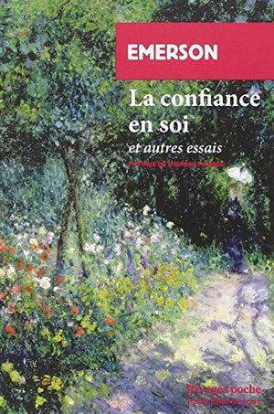 La confiance en soi et autres essais