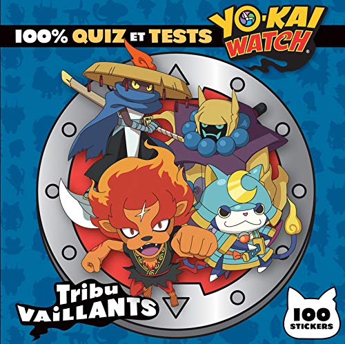 Yo-kai Watch - 100% quiz et tests Tribu Vaillants